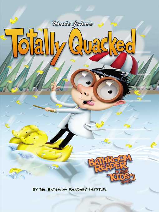Cover image for Uncle John's Totally Quacked Bathroom Reader For Kids Only!